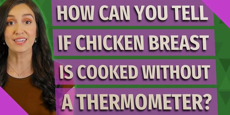 How to check chicken temperature without thermometer