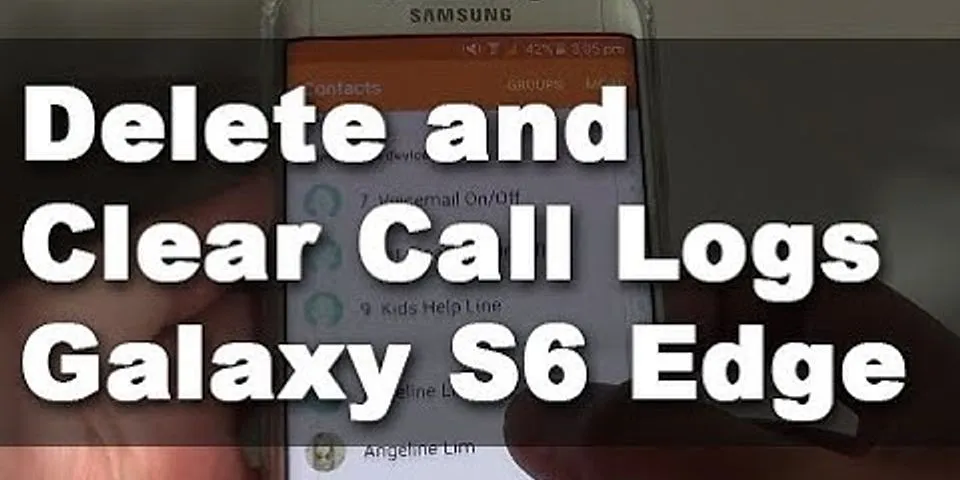 How to delete all call logs on samsung galaxy s4