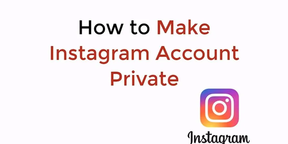 How to make Instagram private 2021