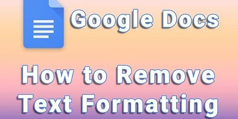 How to remove shading in Google Docs