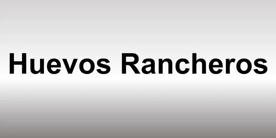 huevos rancheros là gì - Nghĩa của từ huevos rancheros
