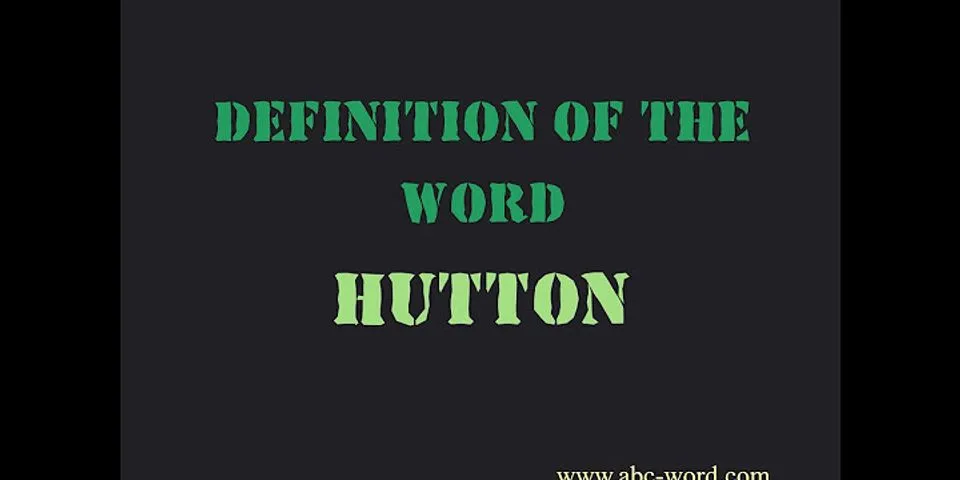 hutton là gì - Nghĩa của từ hutton