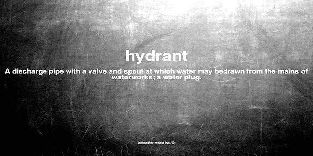 hydrant là gì - Nghĩa của từ hydrant