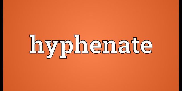hyphenate là gì - Nghĩa của từ hyphenate