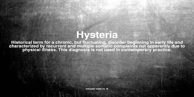 hysteria là gì - Nghĩa của từ hysteria