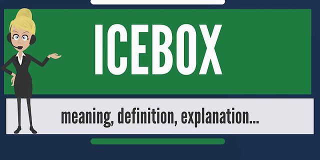 ice box là gì - Nghĩa của từ ice box