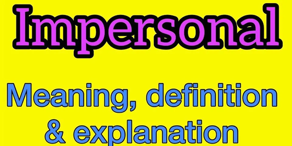 impersonal là gì - Nghĩa của từ impersonal