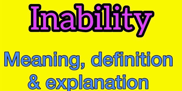inability là gì - Nghĩa của từ inability