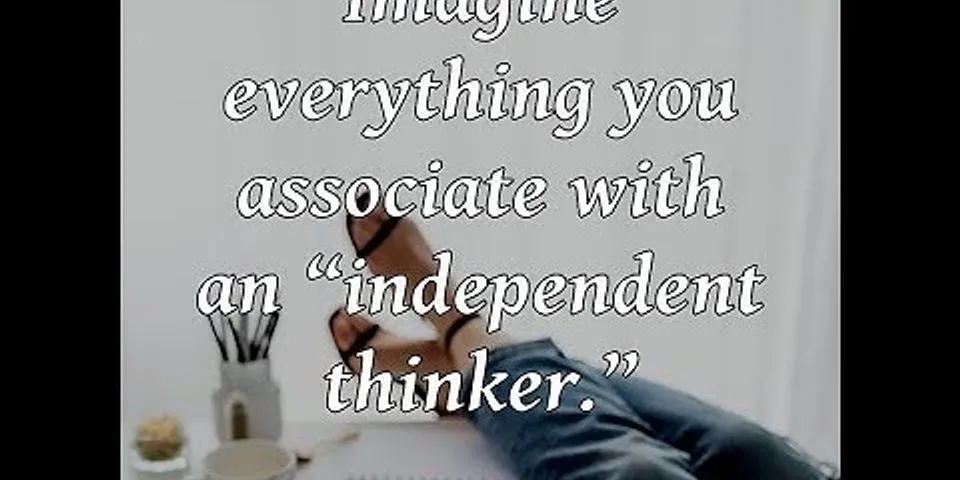 independent thinker là gì - Nghĩa của từ independent thinker
