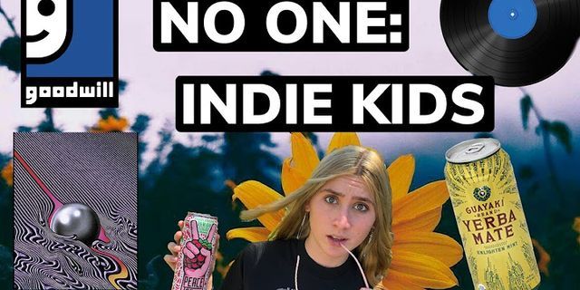 indie kid là gì - Nghĩa của từ indie kid