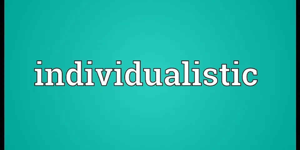 individualist là gì - Nghĩa của từ individualist