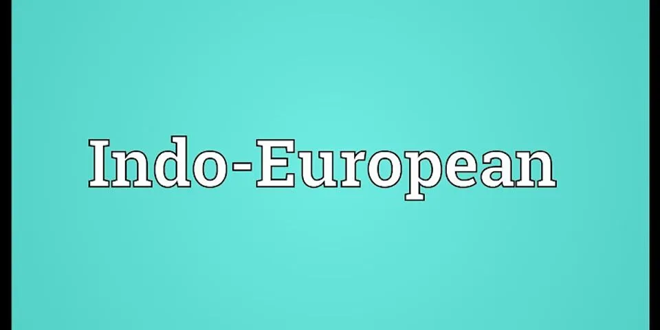 indo-european là gì - Nghĩa của từ indo-european
