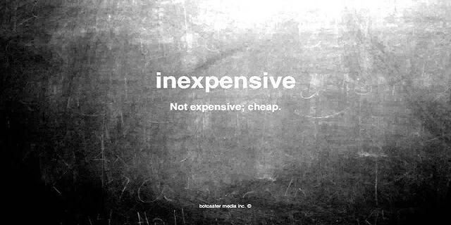 inexpensive là gì - Nghĩa của từ inexpensive