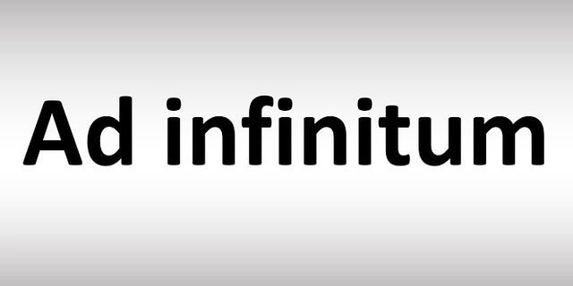 infinitum là gì - Nghĩa của từ infinitum