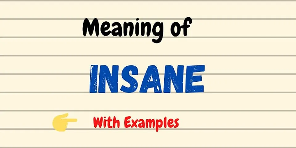 insano là gì - Nghĩa của từ insano