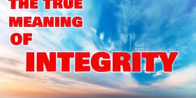 integrite là gì - Nghĩa của từ integrite