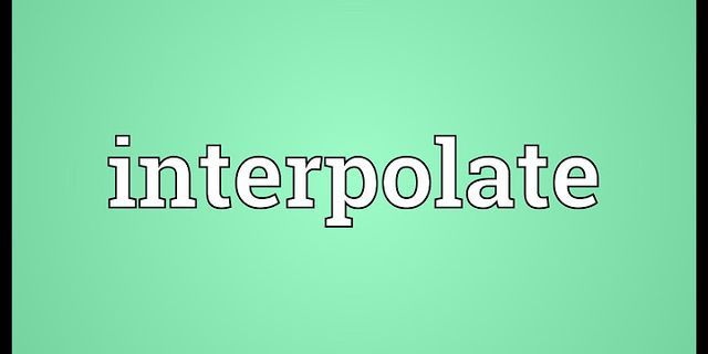 interpolate là gì - Nghĩa của từ interpolate