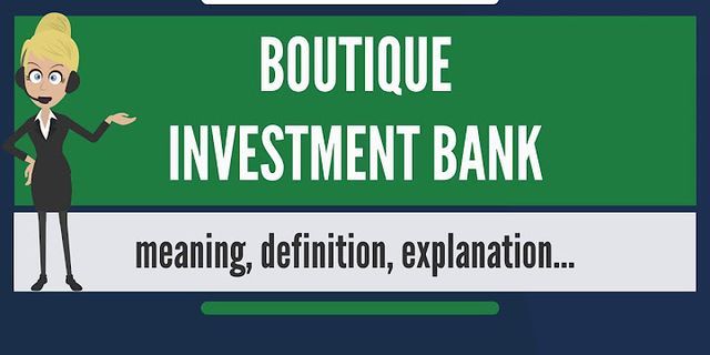 investment bank là gì - Nghĩa của từ investment bank