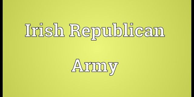 irish republican army là gì - Nghĩa của từ irish republican army