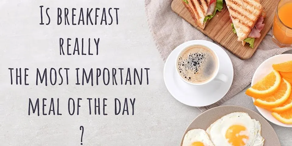 Is breakfast really the most important meal of the day BBC?