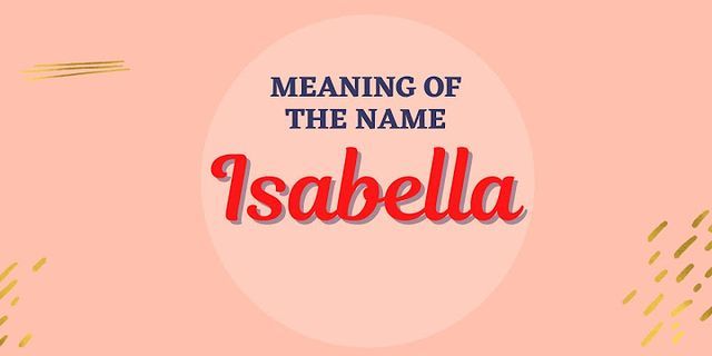 isabellas là gì - Nghĩa của từ isabellas