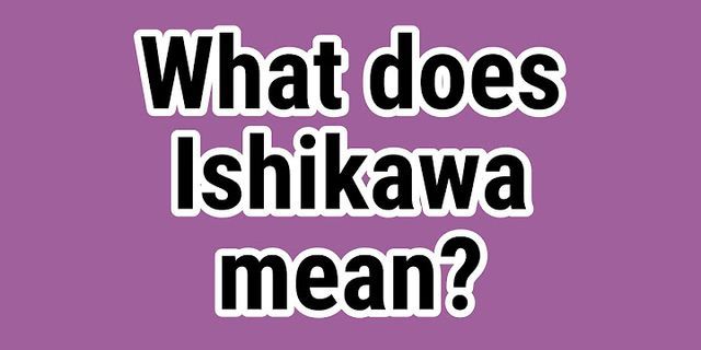 ishikawa là gì - Nghĩa của từ ishikawa