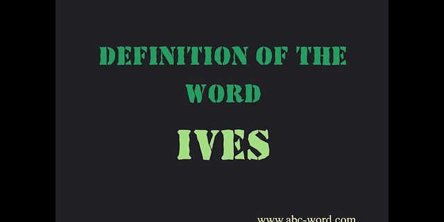 ives là gì - Nghĩa của từ ives