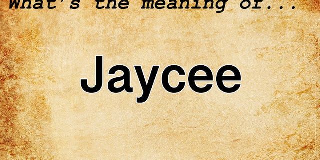 jaycee là gì - Nghĩa của từ jaycee