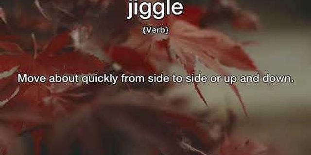 jiggle jiggle là gì - Nghĩa của từ jiggle jiggle