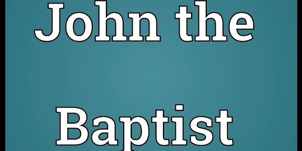 john the baptist là gì - Nghĩa của từ john the baptist