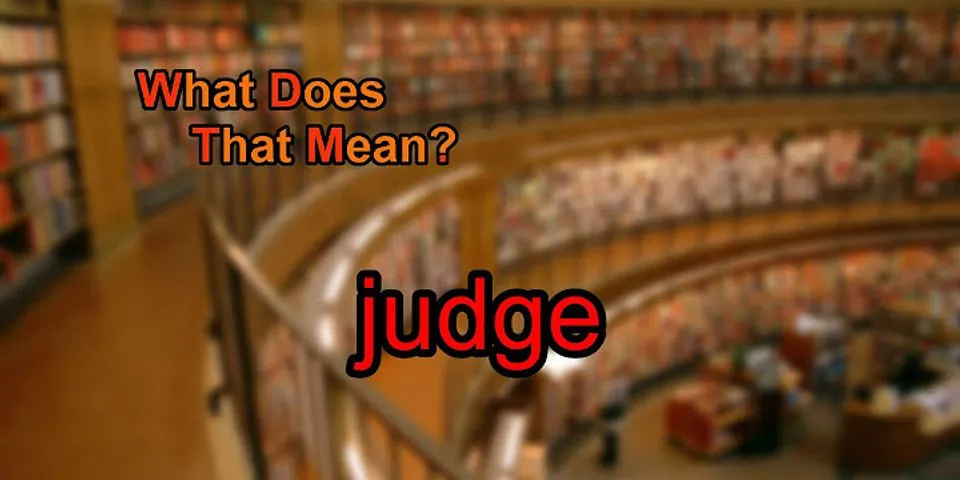 judged là gì - Nghĩa của từ judged