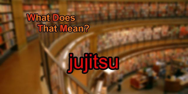 jujitsu là gì - Nghĩa của từ jujitsu