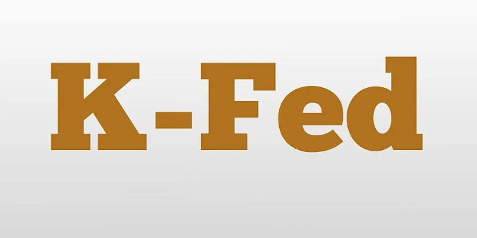 k-fed là gì - Nghĩa của từ k-fed