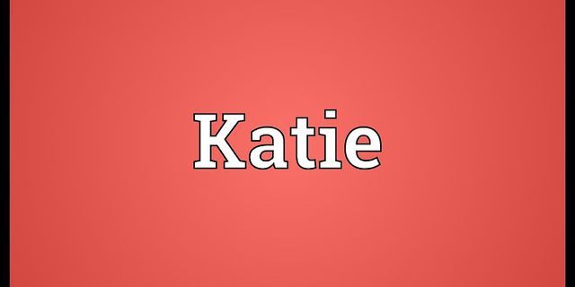 katey là gì - Nghĩa của từ katey