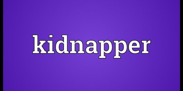 kidnapper là gì - Nghĩa của từ kidnapper