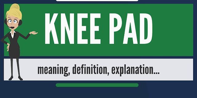 knee pads là gì - Nghĩa của từ knee pads