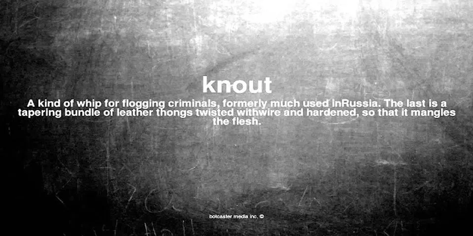 knout là gì - Nghĩa của từ knout