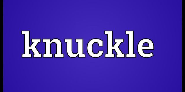 knuckle children là gì - Nghĩa của từ knuckle children