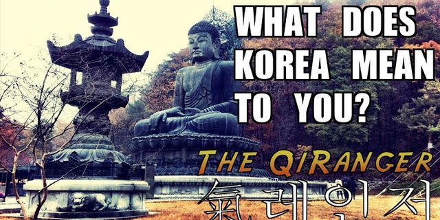 korea là gì - Nghĩa của từ korea