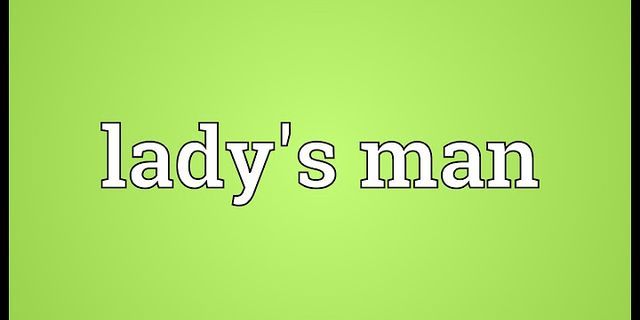 lady man là gì - Nghĩa của từ lady man