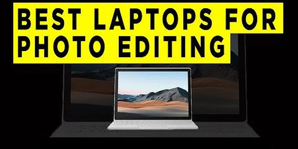 Laptop requirements for photo editing