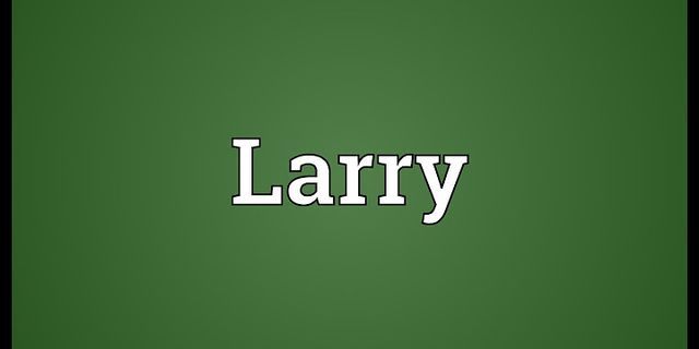 larry là gì - Nghĩa của từ larry