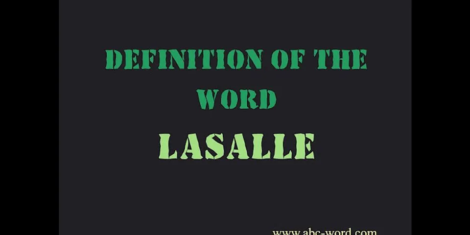 lasalle là gì - Nghĩa của từ lasalle
