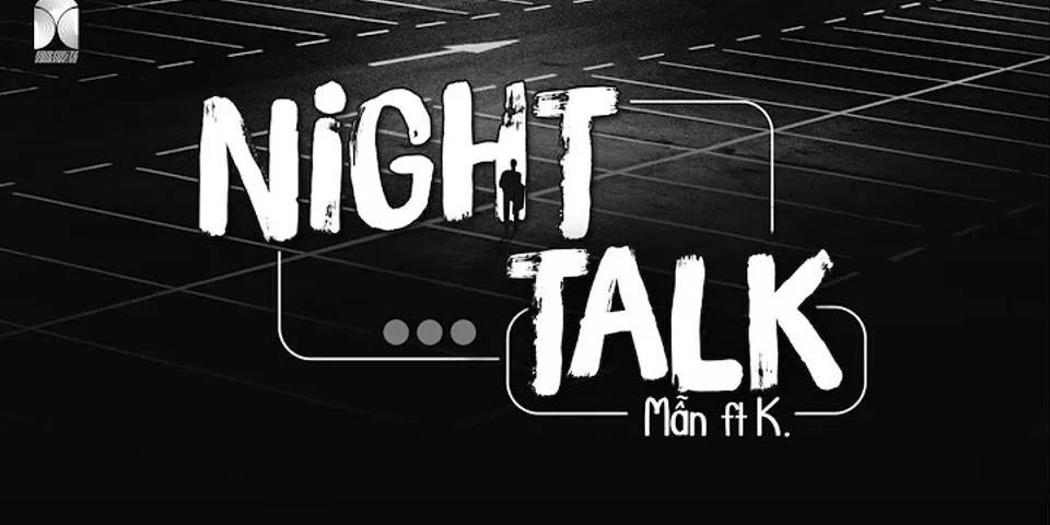 late night talk là gì - Nghĩa của từ late night talk
