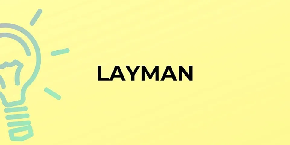 layman là gì - Nghĩa của từ layman
