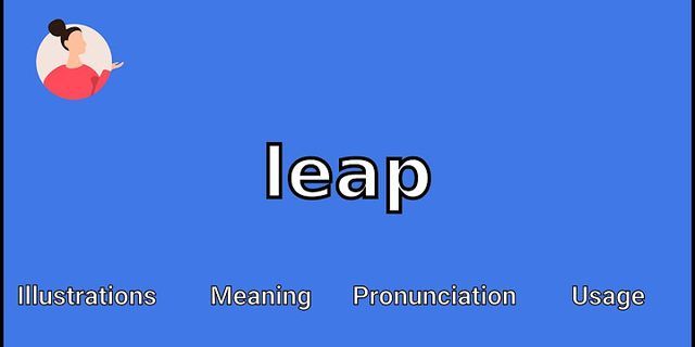 leap là gì - Nghĩa của từ leap