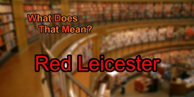 leicester là gì - Nghĩa của từ leicester
