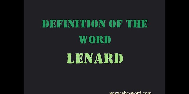 lenard là gì - Nghĩa của từ lenard