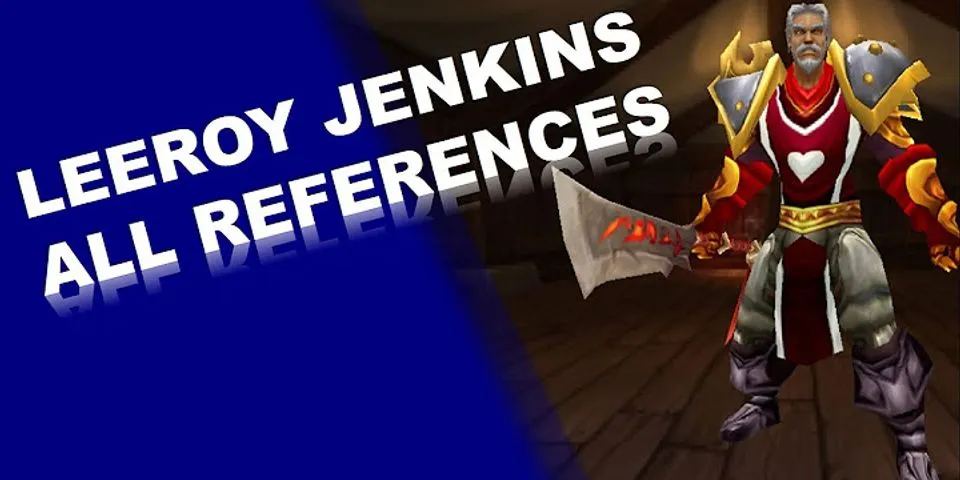 leroy jenkins là gì - Nghĩa của từ leroy jenkins