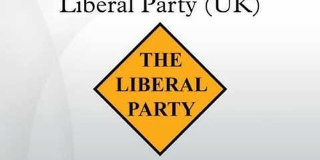 liberal party là gì - Nghĩa của từ liberal party